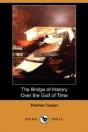 Bridge Of History Over The Gulf Of Time (Dodo Press) - Preview