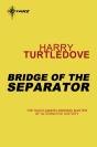 Bridge Of The Separator - Preview