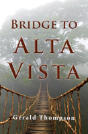 Bridge To Alta Vista - Preview