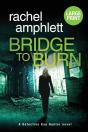 Bridge To Burn - Preview