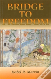 Bridge To Freedom