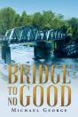 Bridge To No Good - Preview