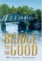 Bridge To No Good - Preview