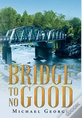 Bridge To No Good