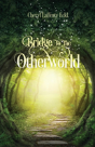 Bridge To The Otherworld - Preview