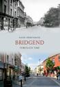Bridgend Through Time - Preview
