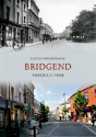 Bridgend Through Time - Preview