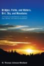 Bridges, Paths, And Waters; Dirt, Sky, And Mountains - Preview