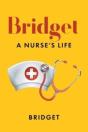 Bridget: A Nurse'S Life - Preview