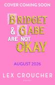 Bridget And Gabe Are Not Okay