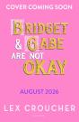 Bridget And Gabe Are Not Okay - Preview