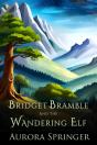 Bridget Bramble And The Wandering Elf - Preview