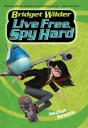 Bridget Wilder #3: Live Free, Spy Hard - Preview