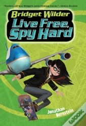Bridget Wilder #3: Live Free, Spy Hard