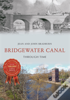 Bridgewater Canal Through Time