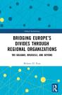 Bridging Europeâ€™S Divides Through Regional Organizations - Preview