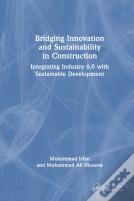 Bridging Innovation And Sustainability In Construction