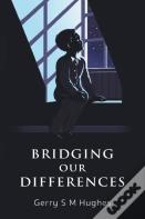 Bridging Our Differences