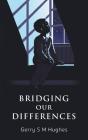 Bridging Our Differences - Preview