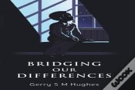 Bridging Our Differences