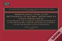 Bridging The Gap Between Theory, Research And Practice