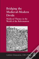 Bridging The Medieval-Modern Divide