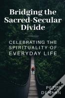 Bridging The Sacred-Secular Divide