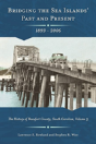 Bridging The Sea Island'S Past And Present, 1893 - 2006 - Preview