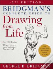 Bridgman'S Complete Guide To Drawing From Life