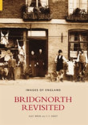 Bridgnorth Revisited - Preview