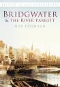 Bridgwater And The River Parrett - Preview