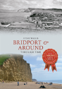 Bridport & Around Through Time - Preview