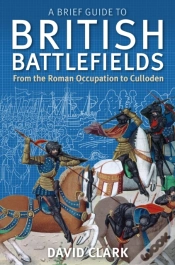 Capa do artigo Brief Guide To British Battlefields