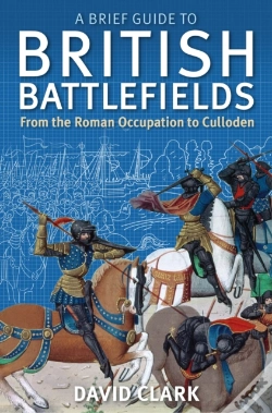 Capa do artigo Brief Guide To British Battlefields
