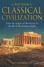 Brief Guide To Classical Civilization - Preview