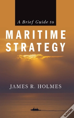 Capa do artigo Brief Guide To Maritime Strategy