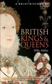 Brief History Of British Kings & Queens