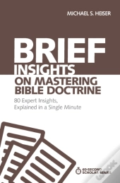 Brief Insights On Mastering Bible Doctrine