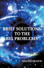 Brief Solutions To The Big Problems - Preview