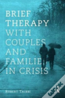 Brief Therapy With Couples And Families In Crisis