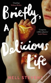 Briefly, A Delicious Life