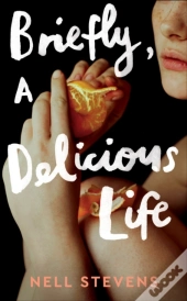 Briefly, A Delicious Life