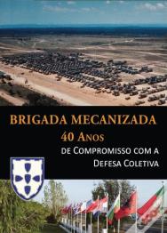 Brigada Mecanizada, 40 Anos de Compromisso com a Defesa Coletiva