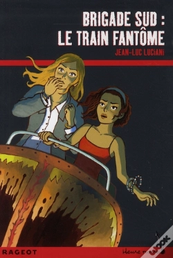 Capa do artigo Brigade Sud ; Le Train Fantôme