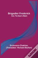 Brigadier Frederick; And, The Dean'S Watch