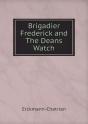 Brigadier Frederick And The Deans̓ Watch - Preview