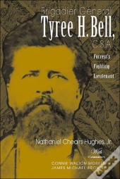 Brigadier General Tyree H. Bell, C.S.A.
