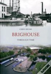 Brighouse Through Time