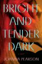 Bright And Tender Dark - Preview