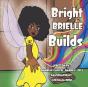 Bright Brielle Builds - Preview